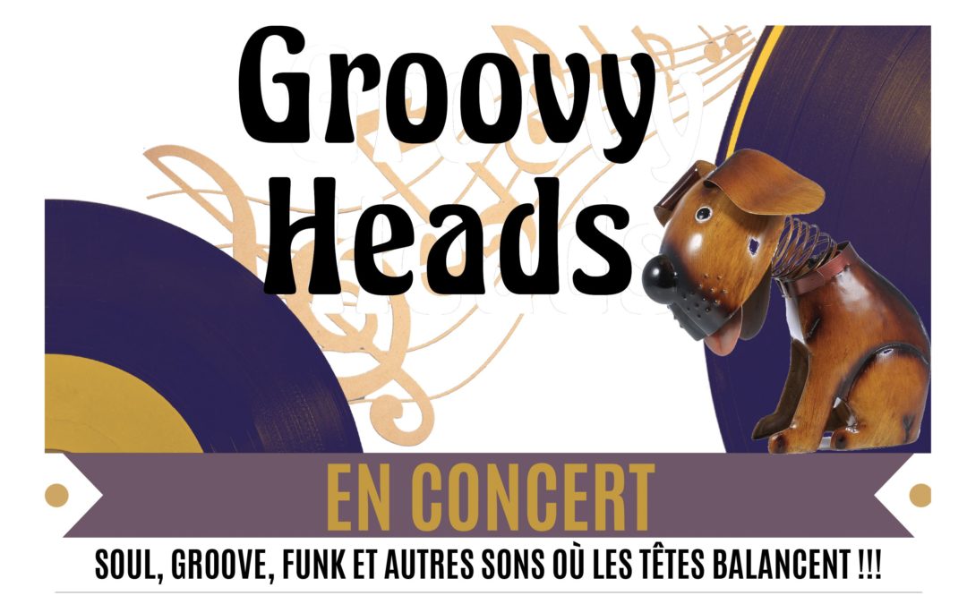 Soirée Groove Soul « Groovy Heads »